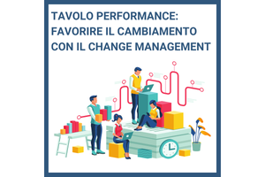 Tavolo Performance: come favorire il cambiamento con il Change Management