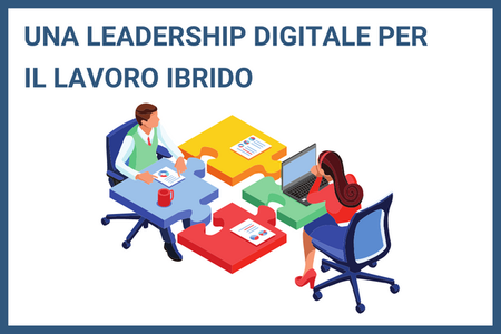 Rafforzare la leadership nel lavoro ibrido con le digital soft skills
